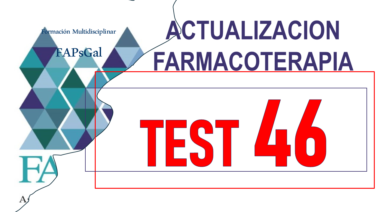 test 46 actualizacion farmacoterapia