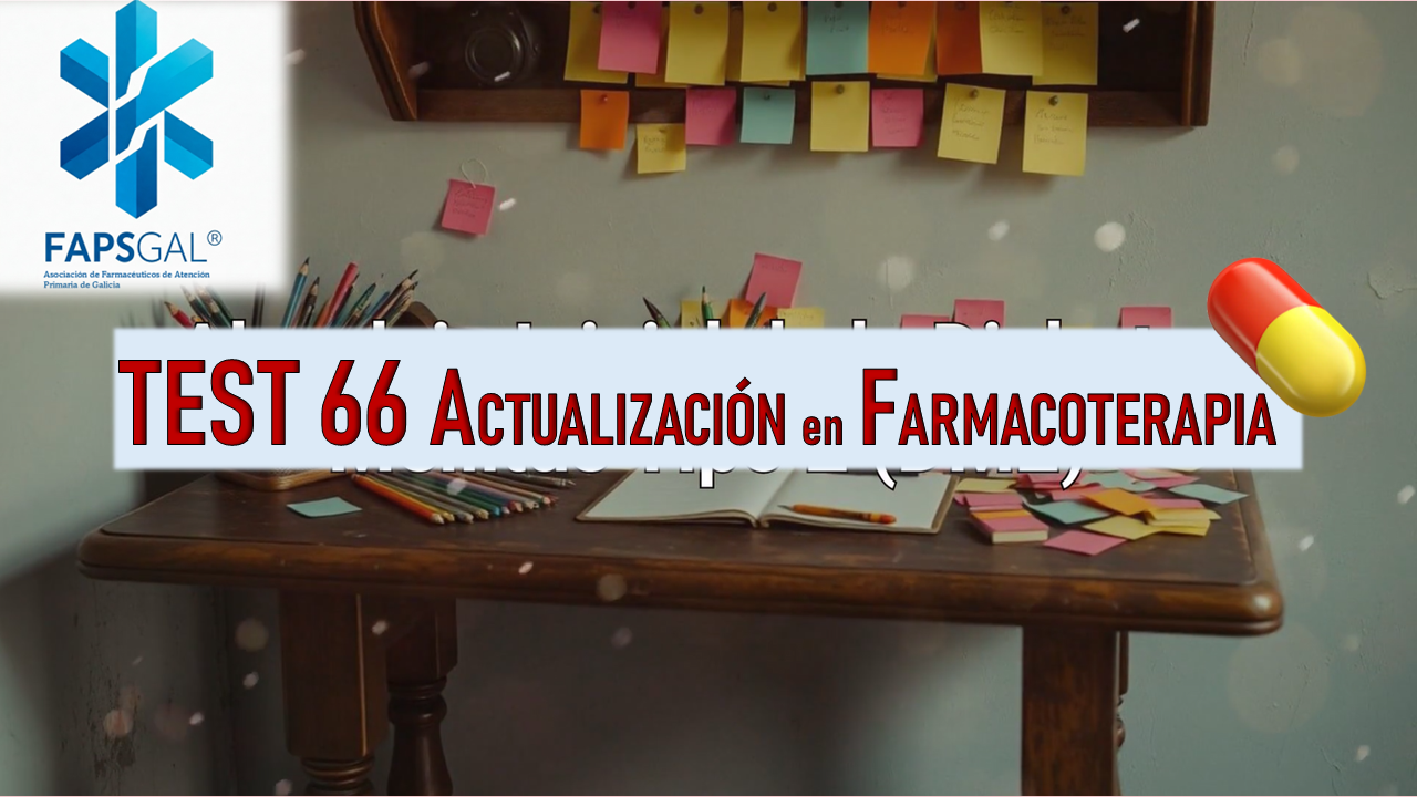 TEST 66  – Actualización en Farmacoterapia