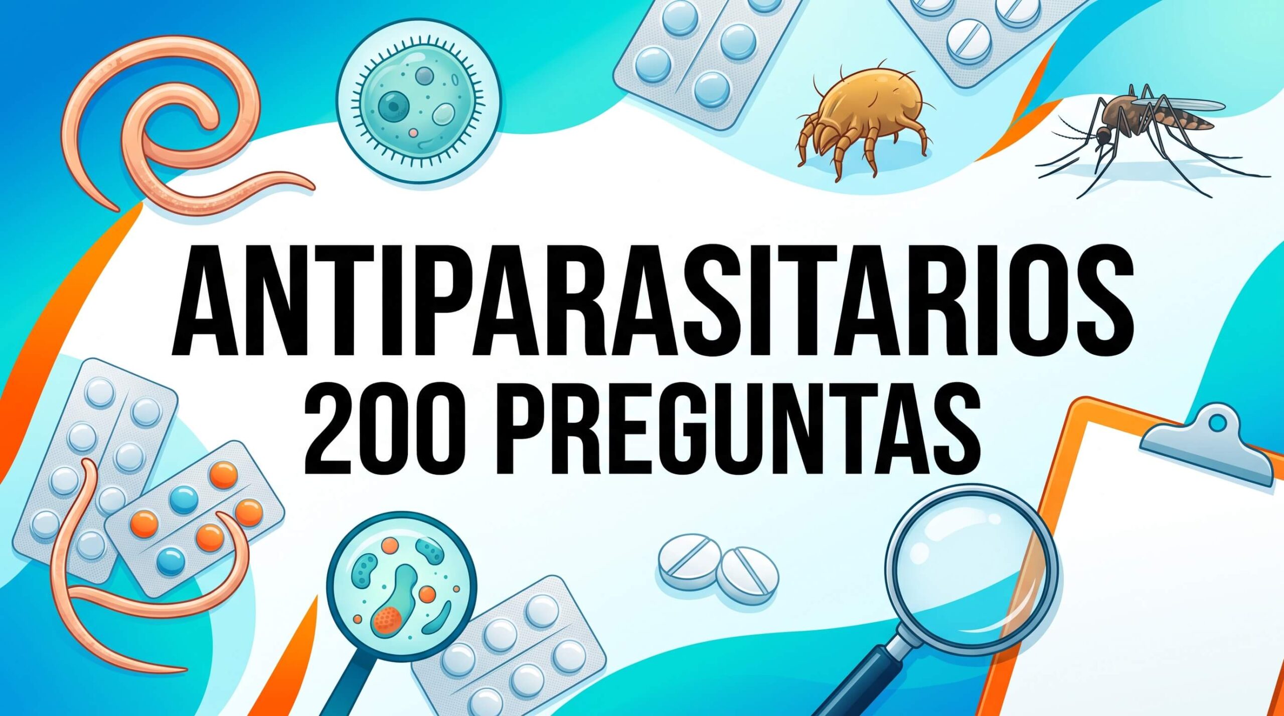 Antiparasitarios y antiprotozoarios: 200 preguntas clínicas para FAP y OPE