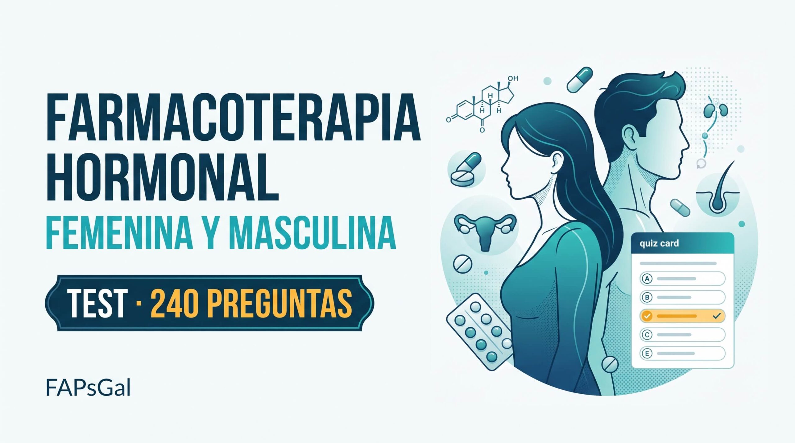 Test de farmacoterapia hormonal masculina y femenina: 240 preguntas